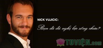 Hãy sống như Nick Vujicic